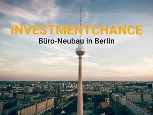 Investmen Chance in Berlin Tegel Büro Neubau