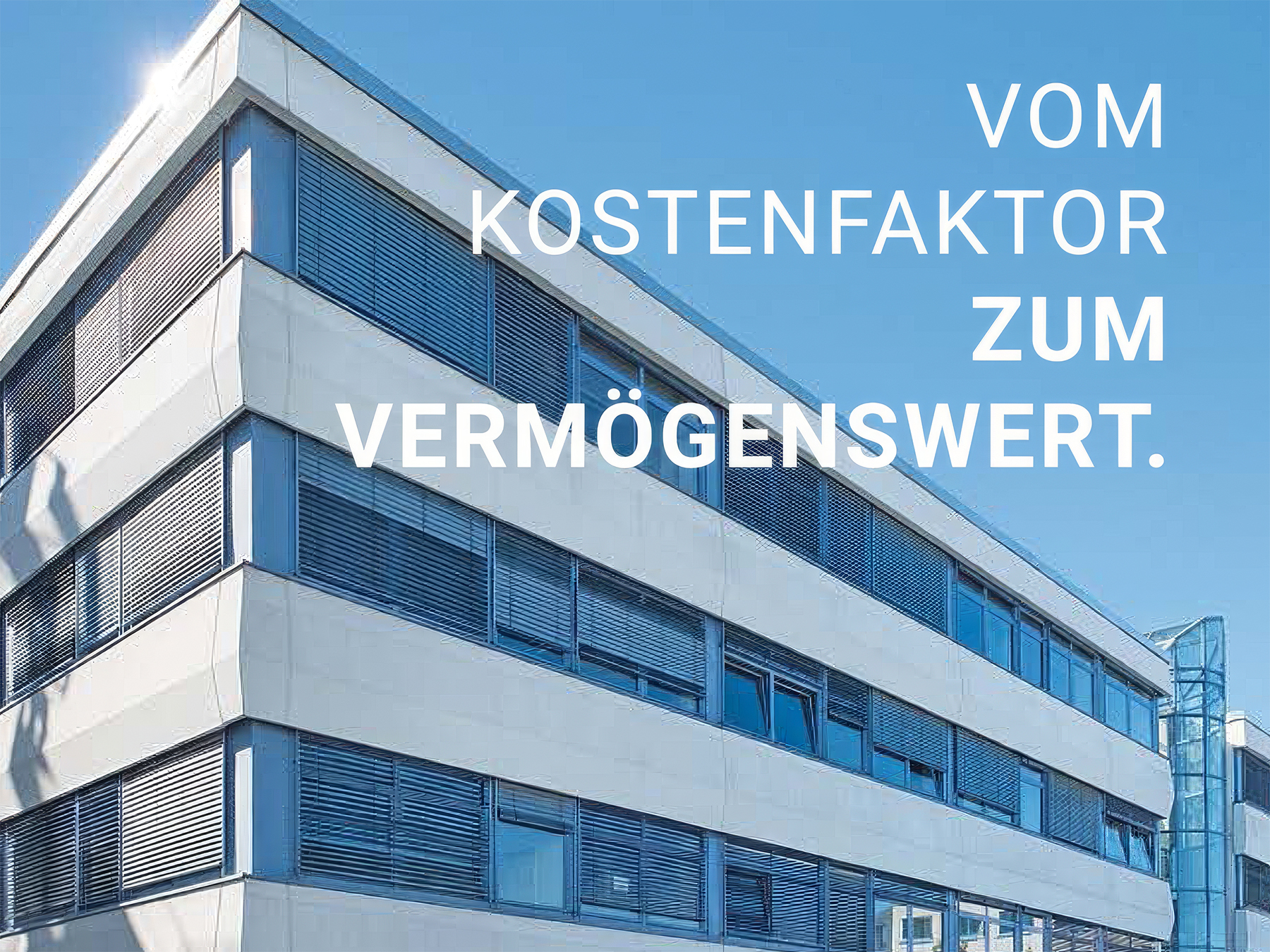 Vom Kostenfaktor zum Vermögenswert
