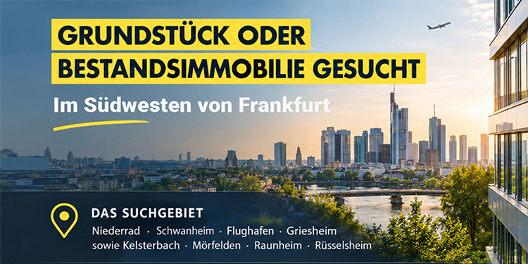 Grundstück oder Bestandsimmobilie im Südweaten von Frankfurt gesucht
